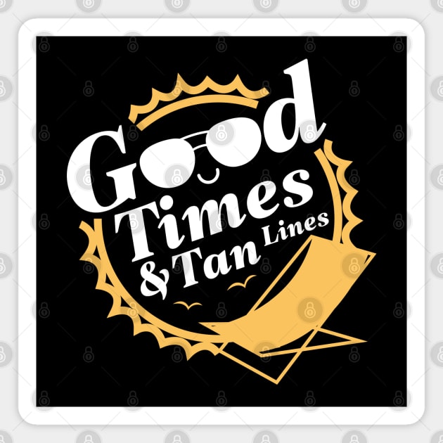 Good Times And Tan Lines Magnet by LuckyFoxDesigns